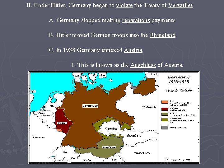 II. Under Hitler, Germany began to violate the Treaty of Versailles A. Germany stopped