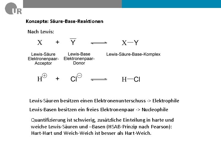 Konzepte: Säure-Base-Reaktionen Nach Lewis: Lewis-Säuren besitzen einen Elektronenunterschuss -> Elektrophile Lewis-Basen besitzen ein freies