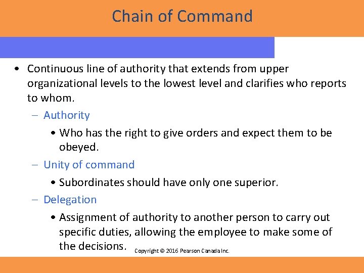 Chain of Command • Continuous line of authority that extends from upper organizational levels