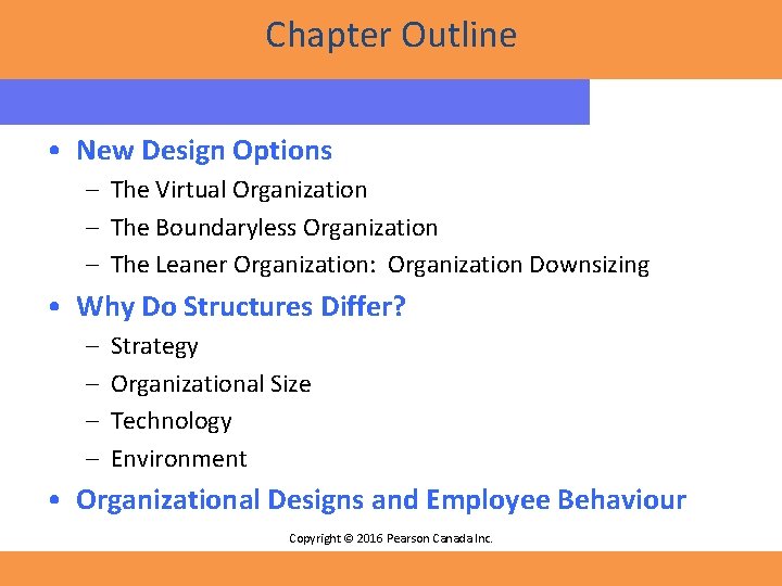 Chapter Outline • New Design Options – The Virtual Organization – The Boundaryless Organization