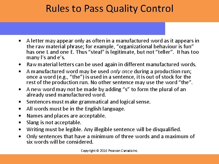 Rules to Pass Quality Control • A letter may appear only as often in