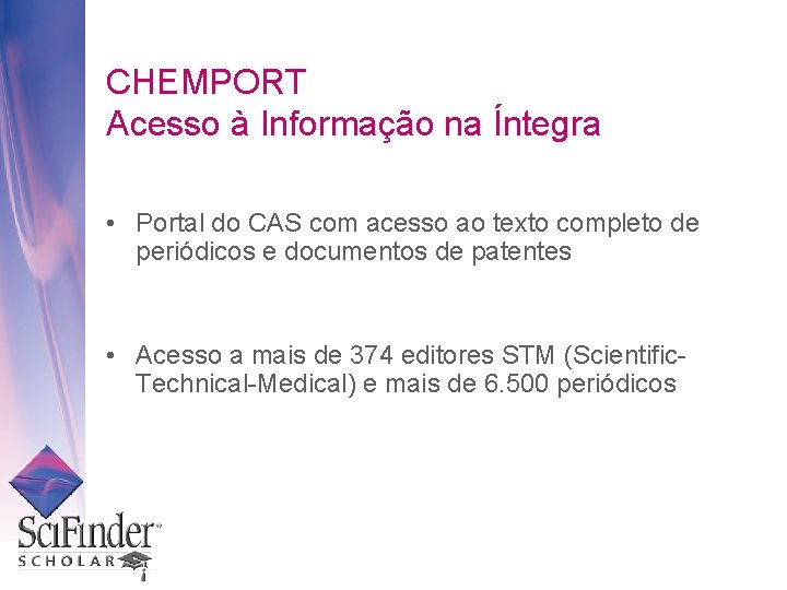 CHEMPORT Acesso à Informação na Íntegra • Portal do CAS com acesso ao texto