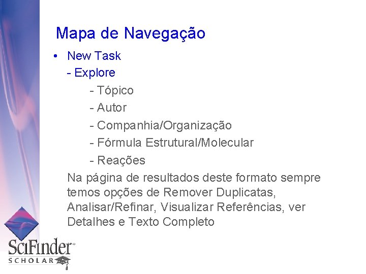 Mapa de Navegação • New Task - Explore - Tópico - Autor - Companhia/Organização