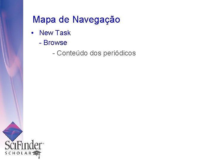 Mapa de Navegação • New Task - Browse - Conteúdo dos periódicos 