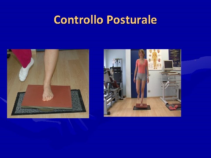 Controllo Posturale Controllo Posturale