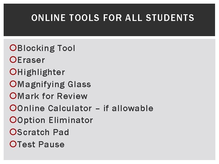 ONLINE TOOLS FOR ALL STUDENTS Blocking Tool Eraser Highlighter Magnifying Glass Mark for Review