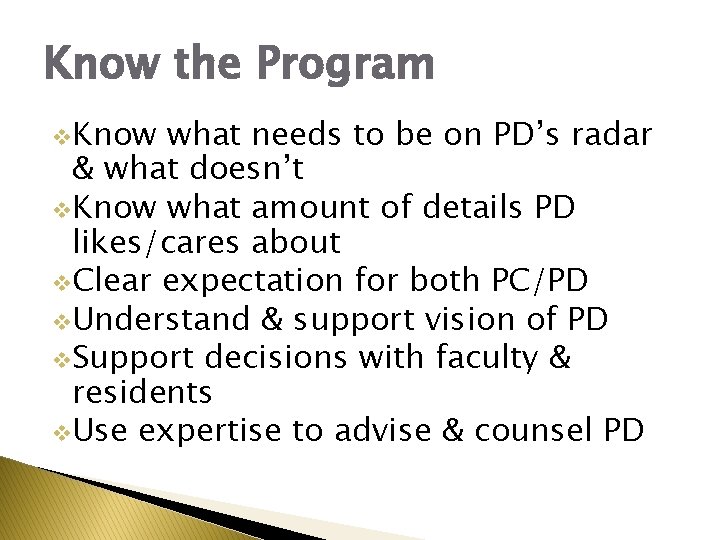 Know the Program v. Know what needs to be on PD’s radar & what