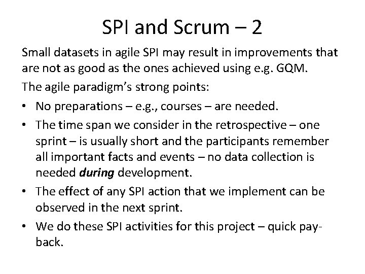 SPI and Scrum – 2 Small datasets in agile SPI may result in improvements