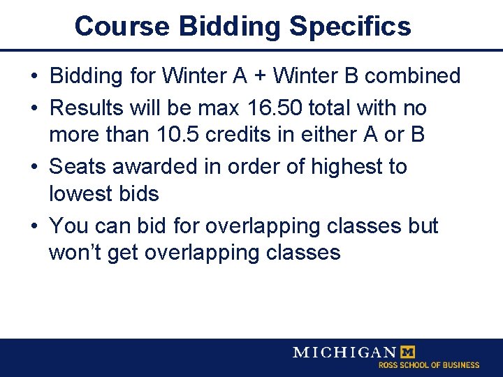 Course Bidding Specifics • Bidding for Winter A + Winter B combined • Results