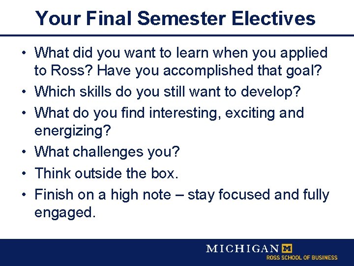 Your Final Semester Electives • What did you want to learn when you applied