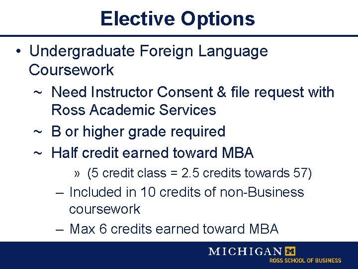 Elective Options • Undergraduate Foreign Language Coursework ~ Need Instructor Consent & file request