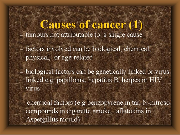 Causes of cancer (1) – tumours not attributable to a single cause – factors