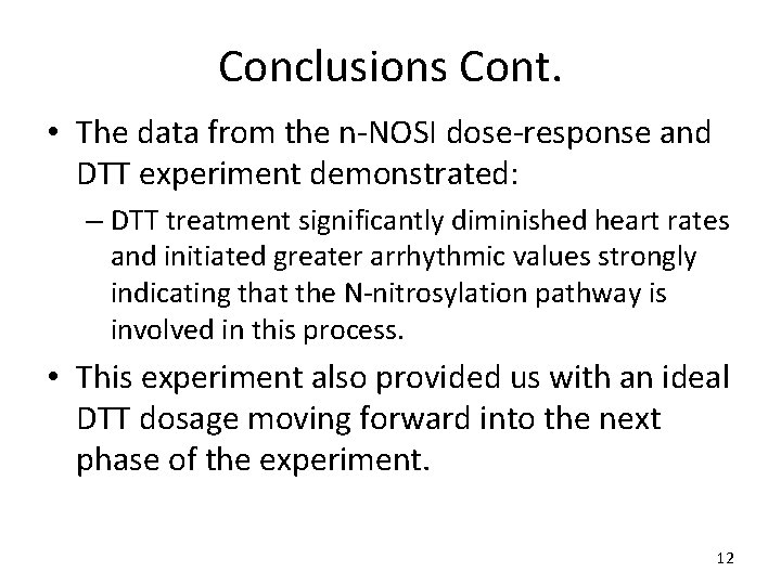 Conclusions Cont. • The data from the n-NOSI dose-response and DTT experiment demonstrated: –
