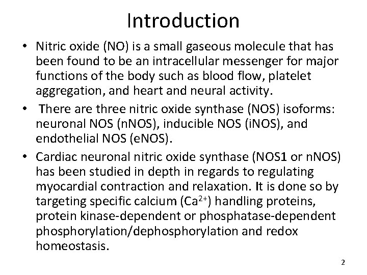 Introduction • Nitric oxide (NO) is a small gaseous molecule that has been found