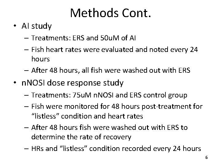  • AI study Methods Cont. – Treatments: ERS and 50 u. M of