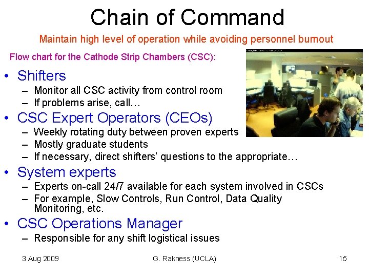 Chain of Command Maintain high level of operation while avoiding personnel burnout Flow chart Chain of Command Maintain high level of operation while avoiding personnel burnout Flow chart