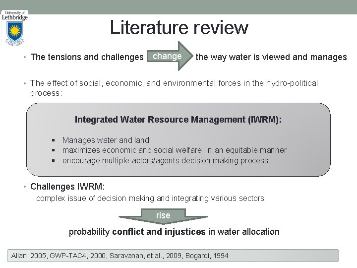 Literature review change • The tensions and challenges the way water is viewed and