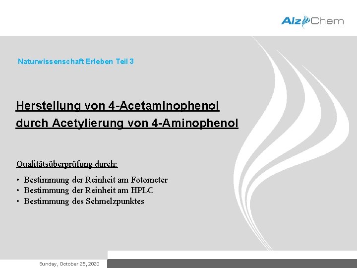 Naturwissenschaft Erleben Teil 3 Herstellung von 4 -Acetaminophenol durch Acetylierung von 4 -Aminophenol Qualitätsüberprüfung