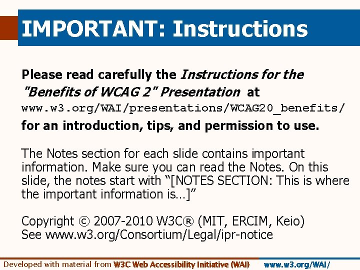 IMPORTANT: Instructions Please read carefully the Instructions for the "Benefits of WCAG 2" Presentation