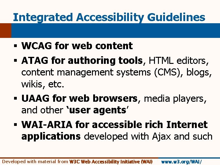 Integrated Accessibility Guidelines § WCAG for web content § ATAG for authoring tools, HTML