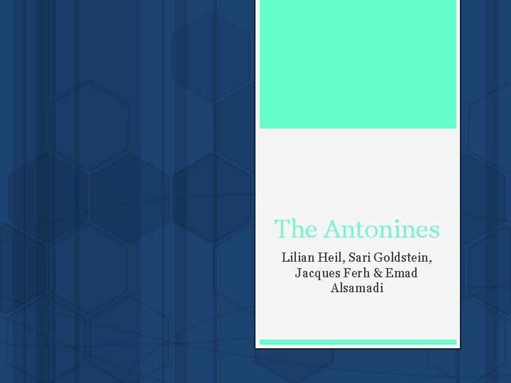 The Antonines Lilian Heil, Sari Goldstein, Jacques Ferh & Emad Alsamadi The Antonines Lilian Heil, Sari Goldstein, Jacques Ferh & Emad Alsamadi
