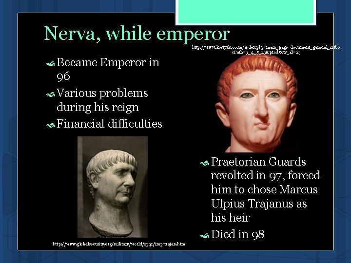Nerva, while emperor http: //www. kostyrko. com/index. php? main_page=document_general_info& c. Path=3_4_5_23&products_id=23 Became Emperor in Nerva, while emperor http: //www. kostyrko. com/index. php? main_page=document_general_info& c. Path=3_4_5_23&products_id=23 Became Emperor in