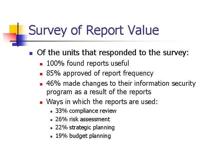 Survey of Report Value n Of the units that responded to the survey: n