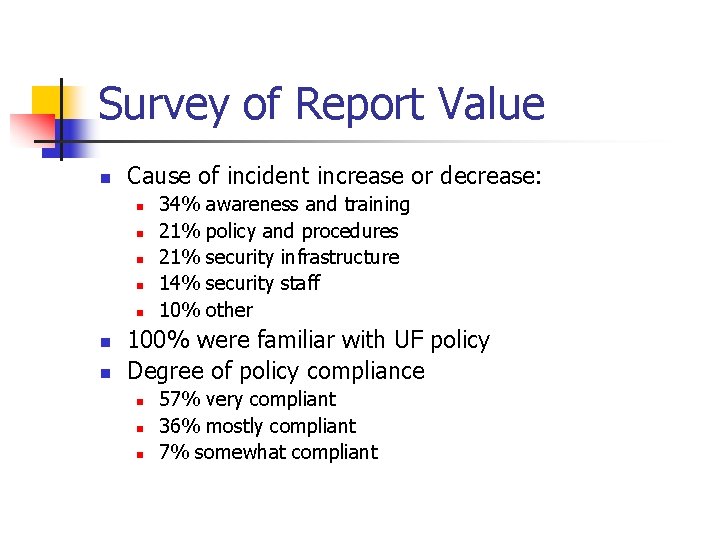 Survey of Report Value n Cause of incident increase or decrease: n n n