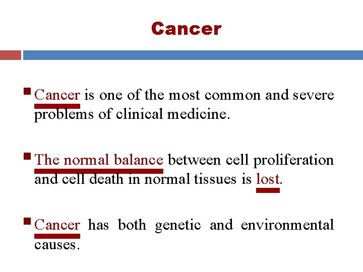 Cancer § Cancer is one of the most common and severe problems of clinical Cancer § Cancer is one of the most common and severe problems of clinical