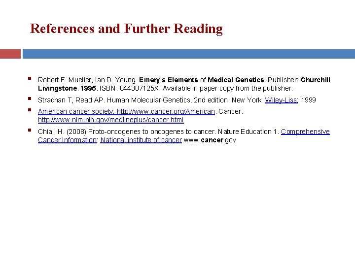 References and Further Reading § Robert F. Mueller, Ian D. Young. Emery's Elements of References and Further Reading § Robert F. Mueller, Ian D. Young. Emery's Elements of