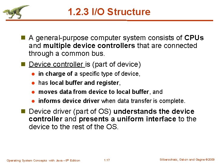 1. 2. 3 I/O Structure n A general-purpose computer system consists of CPUs and