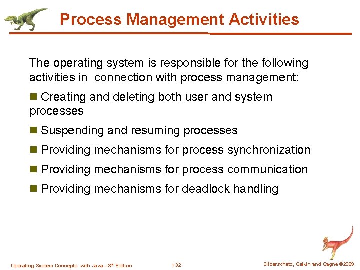 Process Management Activities The operating system is responsible for the following activities in connection