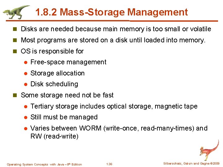 1. 8. 2 Mass-Storage Management n Disks are needed because main memory is too