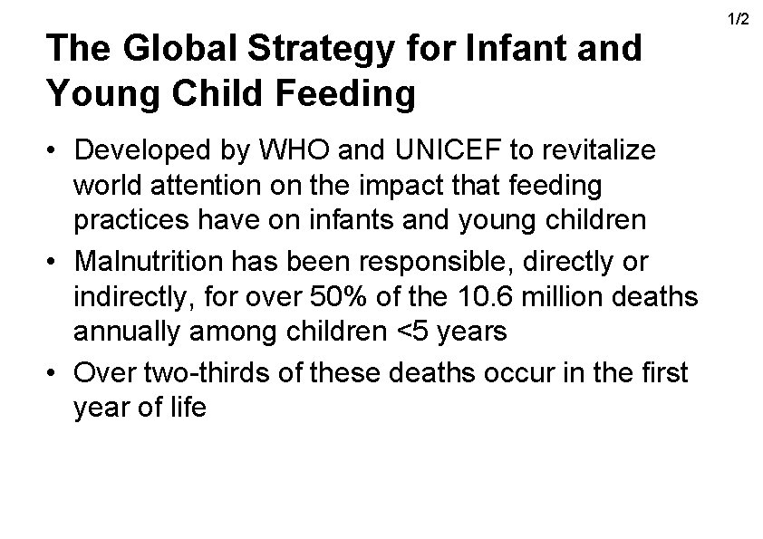 The Global Strategy for Infant and Young Child Feeding • Developed by WHO and