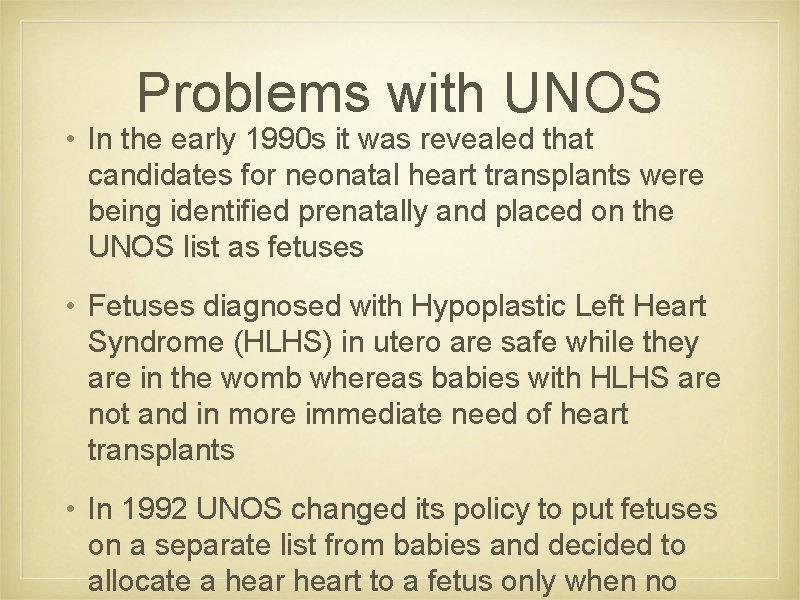 Problems with UNOS • In the early 1990 s it was revealed that candidates