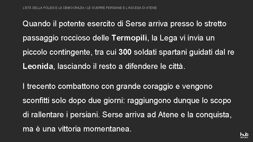 L’ETÀ DELLA PÓLEIS E LA DEMOCRAZIA / LE GUERRE PERSIANE E L’ASCESA DI ATENE