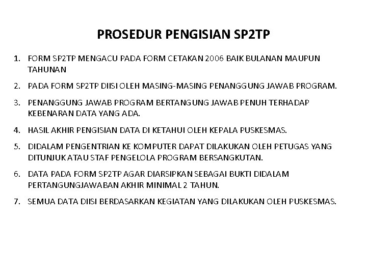 PROSEDUR PENGISIAN SP 2 TP 1. FORM SP 2 TP MENGACU PADA FORM CETAKAN