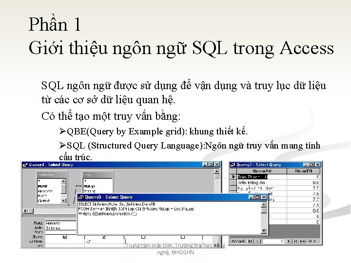 Phần 1 Giới thiệu ngôn ngữ SQL trong Access SQL ngôn ngữ được sử