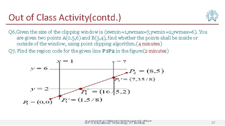 Out of Class Activity(contd. ) Q 6. Given the size of the clipping window