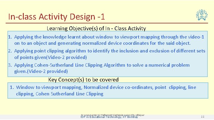 In-class Activity Design -1 Learning Objective(s) of In - Class Activity 1. Applying the