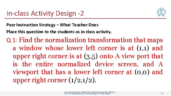 In-class Activity Design -2 Peer Instruction Strategy – What Teacher Does Place this question