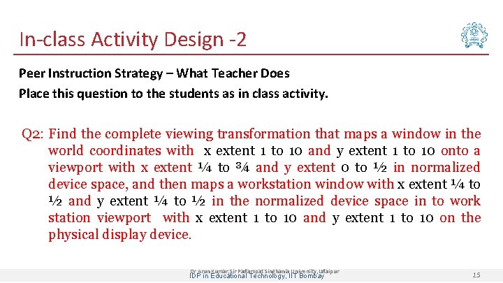 In-class Activity Design -2 Peer Instruction Strategy – What Teacher Does Place this question