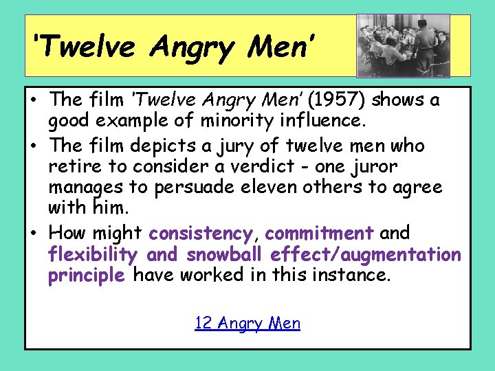 ‘Twelve Angry Men’ • The film ‘Twelve Angry Men’ (1957) shows a good example