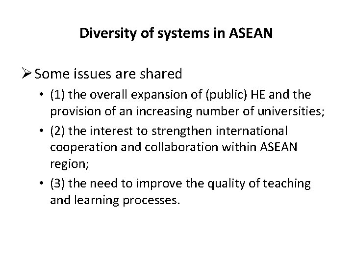 Diversity of systems in ASEAN Ø Some issues are shared • (1) the overall