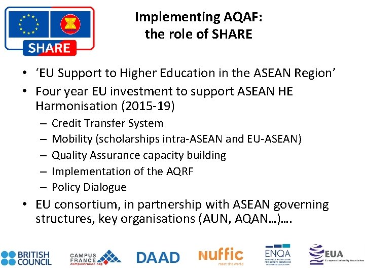 Implementing AQAF: the role of SHARE • ‘EU Support to Higher Education in the
