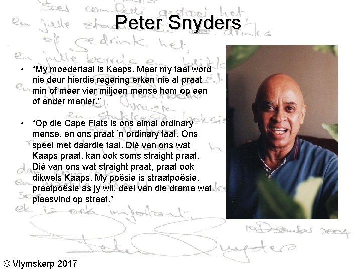 Peter Snyders • “My moedertaal is Kaaps. Maar my taal word nie deur hierdie
