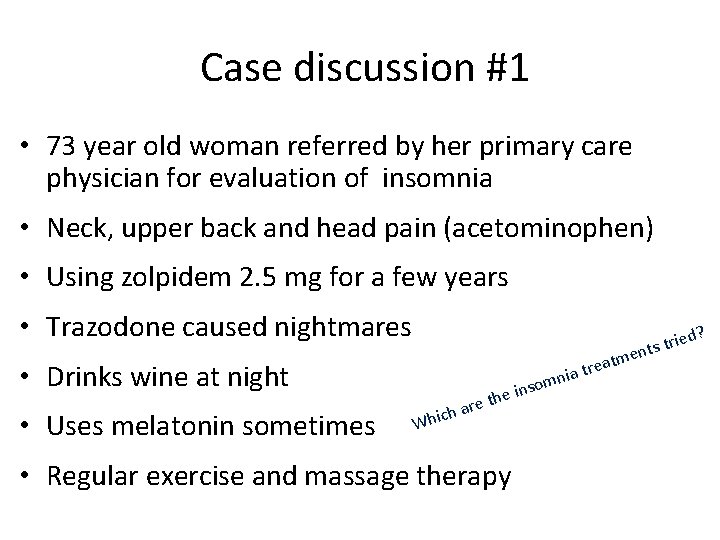  Case discussion #1 • 73 year old woman referred by her primary care