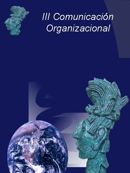 III Comunicación Organizacional 