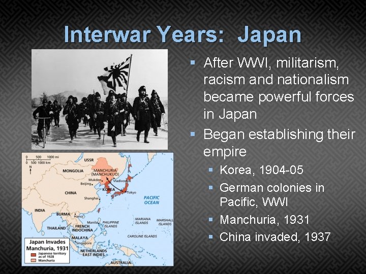 Interwar Years: Japan § After WWI, militarism, racism and nationalism became powerful forces in