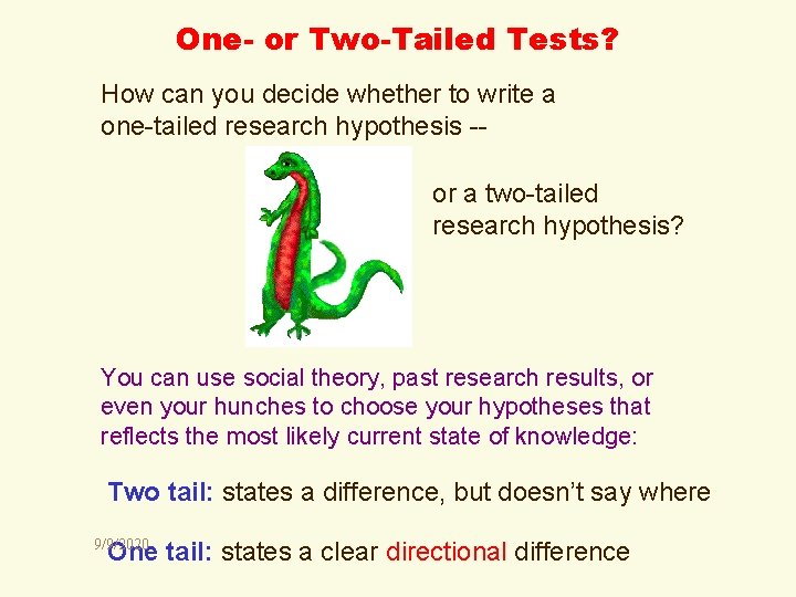One- or Two-Tailed Tests? How can you decide whether to write a one-tailed research